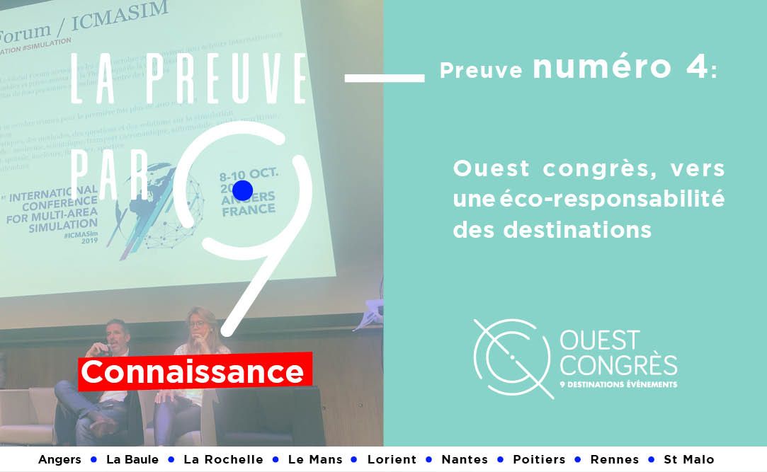 La preuve par 9 l Preuve n°4 Ouest Congrès, vers une éco-responsabilité des destinations