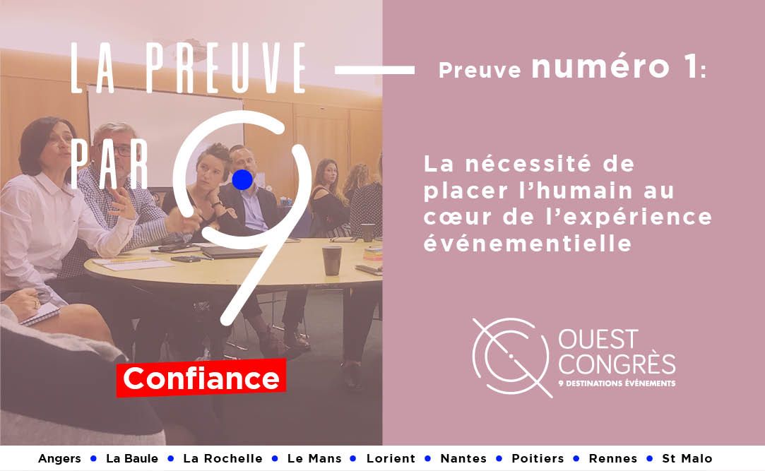 La preuve par 9 l Preuve n°1 De la nécessité de placer l'humain au coeur de l'expérience événementielle